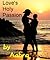 Love's Holy Passion