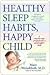 Healthy Sleep Habits, Happy...