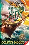 The Sublime and Spirited Voyage of Original Sin by Colette Moody
