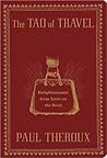 The Tao of Travel by Paul Theroux
