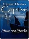 Captain Devlin's Captive by Susanne Saville