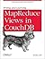 Writing and Querying MapReduce Views in CouchDB: Tools for Data Analysts