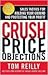 Crush Price Objections by Tom     Reilly
