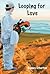 Looping for Love by Ginney Etherton