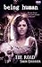 The Road (Being Human #1)