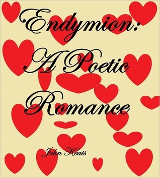 Endymion, A Poetic Romance