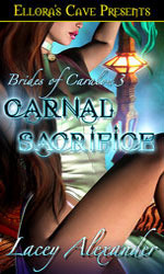 Carnal Sacrifice (Brides of Caralon, #3) by Lacey Alexander