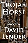 Trojan Horse by David Lender