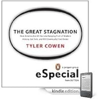 The Great Stagnation: How America Ate All The Low-Hanging Fruit of Modern History, Got Sick, and Will (Eventually) Feel Better