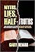 Myths, Lies & Half-Truths by Gary DeMar