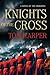 Knights of the Cross by Tom Harper