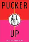 Pucker Up: A Hand...