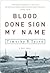 Blood Done Sign My Name by Timothy B. Tyson Blood Done Sign My Name by Timothy B. Tyson