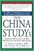 The China Study: The Most Comprehensive Study of Nutrition Ever Conducted And the Startling Implications for Diet, Weight Loss, And Long-term Health