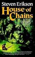 House of Chains (Malazan Book of the Fallen, #4)