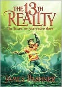 The Blade of Shattered Hope (The 13th Reality, #3)