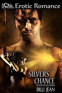 Silver's Chance (Sisters of the Moon, #2)
