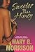 Sweeter Than Honey by Mary B. Morrison