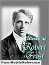 Book cover for Works of Robert Frost (150+). Includes A Boy's Will, North of Boston, Mountain Interval and other poems