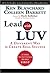 Lead with LUV by Kenneth H. Blanchard
