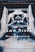 Slow River