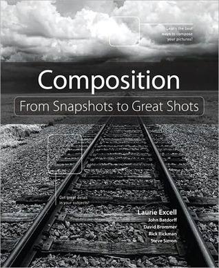 Composition: From Snapshots to Great Shots