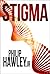 Stigma by Philip Hawley Jr.