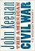 The American Civil War by John Keegan
