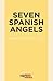 Seven Spanish Angels