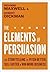 The Elements of Persuasion: Use Storytelling to Pitch Better, Sell Faster & Win More Business