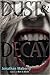 Dust & Decay (Rot & Ruin #2)
