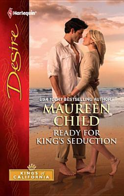 Ready for King's Seduction (Kings of California, #10)