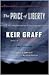 The Price of Liberty by Keir Graff