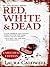 Red, White & Dead (An Izzy McNeil Mystery #3)