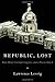 Republic, Lost by Lawrence Lessig