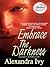 Embrace the Darkness by Alexandra Ivy