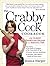 Crabby Cook Cookbook: Recipes and Rants