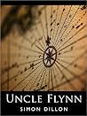 Uncle Flynn by Simon Dillon Uncle Flynn by Simon Dillon