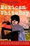 Mexican WhiteBoy