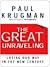 The Great Unraveling by Paul Krugman The Great Unraveling by Paul Krugman