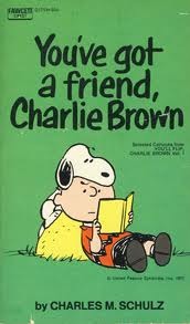 You've Got A Friend Charlie Brown (Peanuts Coronet, #34)