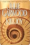 Killjoy by Julie Garwood Killjoy by Julie Garwood