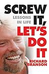 Book cover for Screw It, Let's Do It: Lessons In Life
