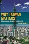 Why Taiwan Matter...