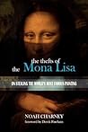 The Thefts of the Mona Lisa by Noah Charney