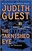 The Tarnished Eye by Judith Guest