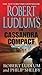 The Cassandra Compact by Robert Ludlum