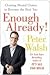 Enough Already! by Peter Walsh