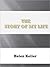 The Story of My Life by Helen Keller The Story of My Life by Helen Keller