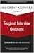 101 Great Answers to the Toughest Interview Questions, 6th Ed... by Ron Fry 101 Great Answers to the Toughest Interview Questions, 6th Ed... by Ron Fry